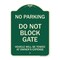 Signmission Do Not Block Gate Vehicle Will Towed Owner Expense Heavy-Gauge Alum Sign, 18" L, 24" H, G-1824-24159 A-DES-G-1824-24159 - alternate 1